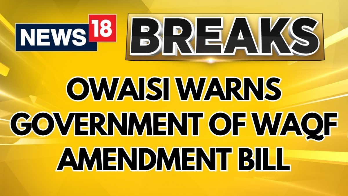 AIMIM MP Asaduddin Owaisi Warns Government Over Waqf Bill | ‘Will lead to social instability’