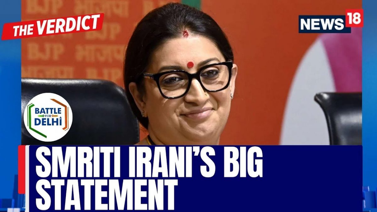 Delhi Election Result | This Elections Had A Fascinating Impact On Indian Polity: Smriti Irani