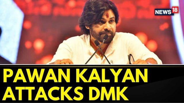 Tamil Nadu News | Pawan Kalyan Slams DMK Leaders For Opposing Hindi Language Implementation | News18