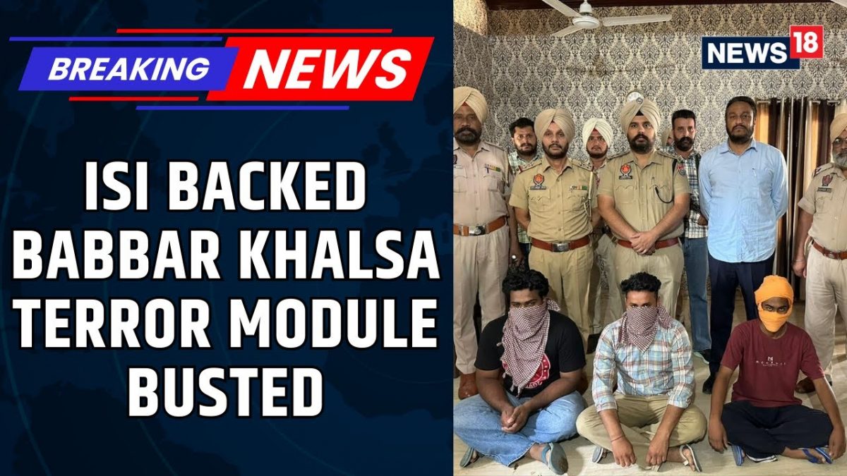 Punjab Police Busts ISI Backed Babbar Khalsa Terror Module | International Terror Module | News18