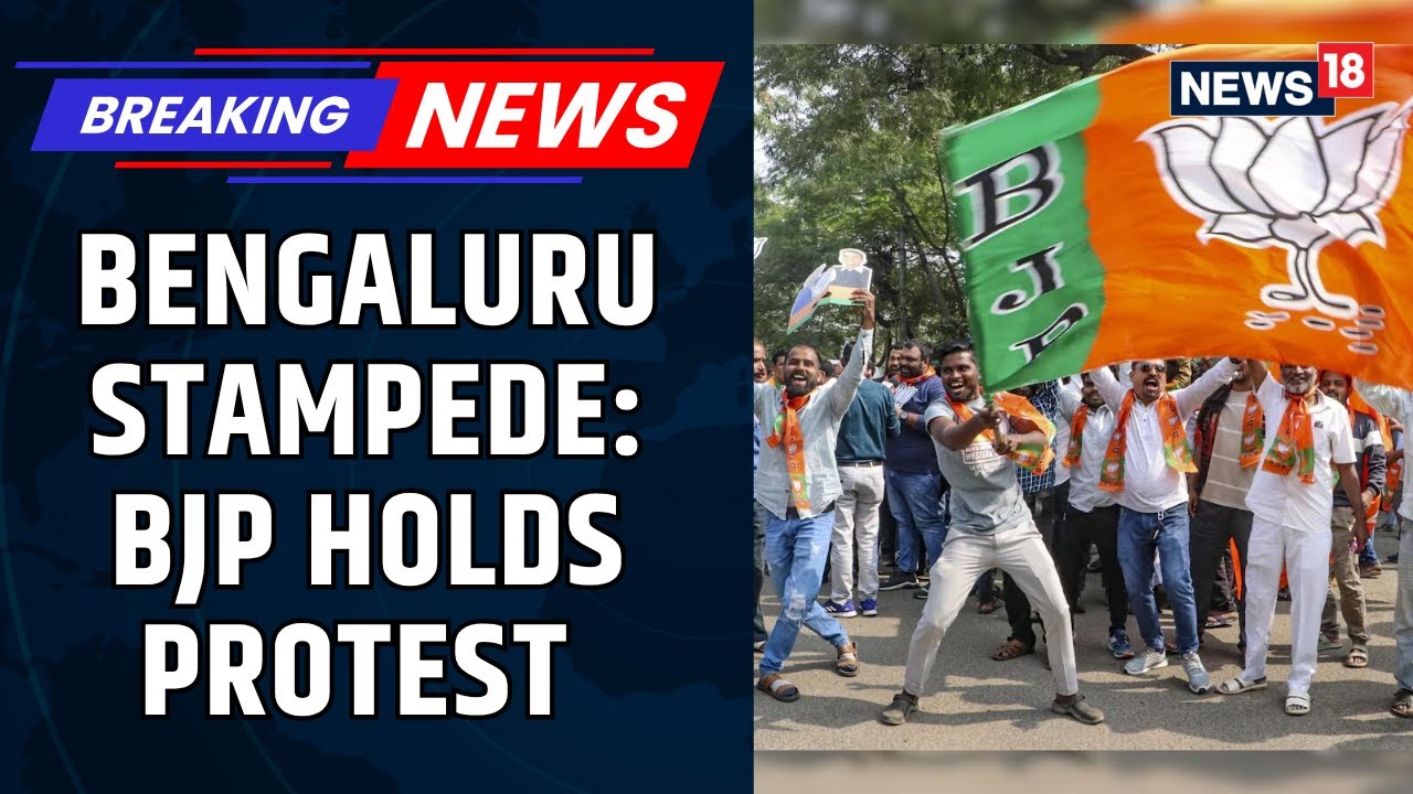 RCB Stampede | BJP Holds Massive Protest Against Karnataka Govt Over The Bengaluru Stampede | News18